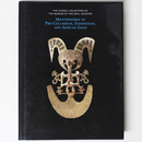 The Glassell Collections of the Museum of Fine Arts、 Houston: Masterworks of Pre-Columbian、 Indonesian、 and African Gold