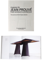 A Passion for Jean Prouv : From Furniture to Architecture: The Laurence and Patrick Seguin Collection（Jean Prouve）