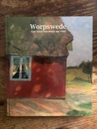 （独）ヴォルプスヴェーデ；1900年ごろのドイツ芸術家村Worpswede; Eine deutsche Künstlerkolonie um 1900