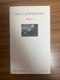 （独）マックス・リーバーマン書簡選集 Max LIEBERMANN. Briefe. Auswahl von Franz Landesberger.