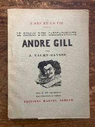 (仏) 芸術と人生〜 風刺画家アンドレ・ジル物語　 L'Art et la vie; Le roman d'un caricaturiste Andre Gill.