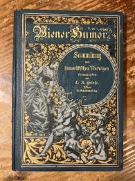 (独) ウィーンのユーモア シリーズ４第1巻　Wiener Humor. Sammlung der besten humorischen Vorträge. Travestien, heiteren Vorlesungen, komischen Duo- und Solo-Szenen, Burlesken und Schwänke etc. sowie auch älterer ernster und heiterer Deklamationen von erprobter und dramatischer Gelegenheitssachen für Damen und Herren. Vierte Serie 1. Buch.