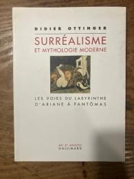 Surrealisme et mythologie moderne. Les voies du labyrinthe d'Ariane a fantomas.
