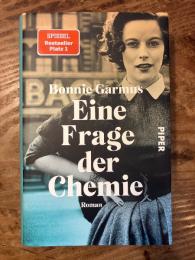 Eine Frage der Chemie. Roman. Übersetzung aus dem Englischen von Urlike Wasel und Klaus Timmermann.