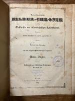 （独）オーストリア帝国の歴史を描いた愛国的な挿絵入り年代記〜最古から現代まで〜入手可能な最良の資料を基に編纂、リトグラフ入り〜ハプスブルク＝ロレーヌ統治下のオーストリア　1850年ウィーン刊行　Vaterländische Bilder-Chronik aus der Geschichte des österreichischen Kaiserstaates. Von seinen ältesten Bewohnern bis auf die gegenwärtige Zeit. Nach den besten Hilfsquellen bearbeitet und mit Original-Handzeichnungen ausgestattet. Oesterreich unter Habsburg-Lothringen.