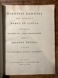 Qua supersunt. Grace et latine. Recensuit, notasque suas atque animadversiones adjecti Joannes Toupius. Accedunt Emenationes Davidis Ruhkenii.