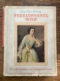 （独）かつてのウィーン〜ビーダーマイヤーから世紀末まで　ライティヒ著　アンダーマン書店、1942年　LEITICH, Ann Tizia. Verklungenes Wien. Vom Biedermeier zur Jahrhundertwende. Wien, Wilhelm Andermann, 1942.