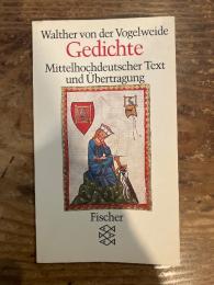 （独）ヴァルター・フォン・デア・フォーゲルヴァイデ　詩集　中世ドイツ語と現代ドイツ語対訳　フィッシャー書店　Gedichte. Mittelhochdeutscher Text und Ubertragung. Ausgewalht, ubersetzt und mit einem Kommentar versehen von Peter Wapnewski.