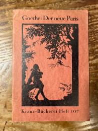 (独) 新パリス〜ゲーテによるメルヘン　ゲルダ・ルイーゼ・マタイ＝シュミットによる切り抜き絵　Der neue Paris. Ein Mädchen von Johann Wolfgang von Goethe. Mit Scherenschnitten von Gerda Luise Matthei-Schmidt. [Kranz-Bücherei Heft 107]