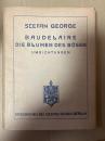 （独）ゲオルゲ独訳　ボードレール悪の華〈定本選集第13/14巻〉
ベルリン、ボンディ出版、1930年刊行　BAUDELAIRE. Die Blumen des Bösen. recast by Stefan George.