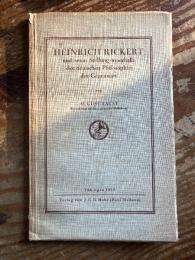 Heinrich Rickert und seine Stellung innerhalb der deutschen Philosophie der Gegenwart.