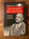 （独）歴史の陰で　セバスティアン（セバスチャン）・ハフナーHAFFNER, Sebastian. Im Schatten der Geschichte. Historisch-politische Variationen aus zwanzig Jahren. Stgt, Deutsche Verlags-Anstalt, 1985.