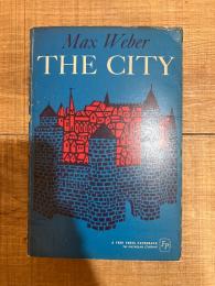The City. Translated and edited by Don Martindale and Gertrud Neuwirth.