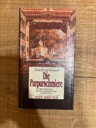 （独）ウィーンブルク劇場の歴史　Die Purpurschmiere. Die Geschichte des Wiener Burgtheaters in Anekdoten.