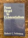 （英）ヘーゲルから実存主義へ　ソロモン著　 (HEGEL) From Hegel to Existentialism.