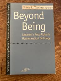 （GADAMER）Beyond Being. Gadamer's Post-Platonic Hermeneutical Ontology.