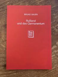 Russland und das Germanentum. Neudruck der Ausgabe Berlin 1853.