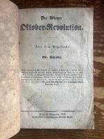 （独）ウィーン10月革命（ウィーン十月蜂起）（アントン・）シュッテ博士の日記より　1848年プラハ刊行　全2冊　Die Wiener Oktober=Revolution. Aus dem Tagebuche des Dr. Schutte. Genaue Darstellung aller Ereignisse und Zustände in Wien vom 6. Oktober bis 4. November 1848 nebst den noch späteren hierauf bezüglichen Vorfällen und einer vollständigen Zusammenstellung aller, während dieser Zeit erschienenen Proklamationen, Kundmachungen, Plakate u.s.w., so wie der Berichte über die Verhandlungen des Reichstages, des Gemeinderathes, des Studenten-Comité's und des Central-Ausschusses aller demokratischen Vereine Wien's.