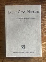 Johann Georg Hamann. Acta des internationalen Hamann-Colloquiums in Lueneberg 1976.