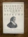 Friedrich Schiller. Angebot und Diskurs. Zugange, Dichtung, Zeitgenossenschaft.