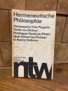 Hermeneutische Philosophie. Texte von Dilthey, Heidegger, Gadamer, Ritter, Apel, Habermas, Ricoueur, O. Becker, Bollnow.