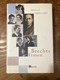 （独）ブレヒトの女性たち　ヘンツェル著　HÄNTZSCHEL, Hiltrud. Brechts Frauen.