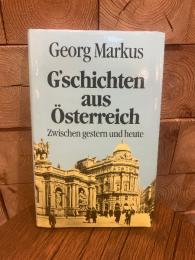 G'schichten aus Osterreich. Zwischen gestern und heute.