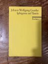 （独）タウリス島のイフィゲーニエ　ゲーテ [レクラム文庫]　GOETHE. Iphigenie auf Tauris. Ein Schauspiel. Anmerkungen von  Joachim Angst und Fritz Hackert. Stgt, Reclam, 1994.