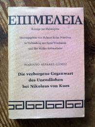 Die verborgene gegenwart des unendlichen bei Nikolaus von Kues. [Epimeleia]