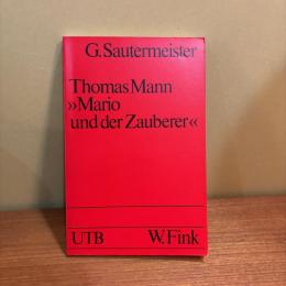 Thomas Mann:>>Mario und der Zauberer<<