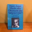 Macht oder Ohnmacht der Subjektivität?. Das Leib-Seele-Problem im Vorfeld des Prinzips Verantwortung
