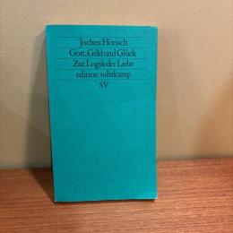 （THOMAS MANN / GOETHE / GOTTFRIED KELLER）Gott, Geld und Gluck. Zur Logik der Liebe in den Bildungsromanen Goethes, Kellers und Thomas Manns. 