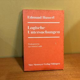 Logische Untersuchungen I. Prolegomena zur reinen Logik