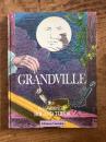Grandville. Présentation de Roland Topor.