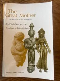 The Great Mother. An Analysis of the Archetype.