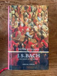 J. S. Bach. Ein Leben in der Muik aus dem Englischen von Clemens Brunn und Maximilien Vogel.
