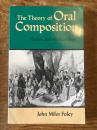 The Theory of Oral Composition. History and Methodology.