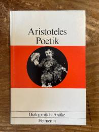  Poetik eingeleitet, ubersetzt und erlautert von Manfred Fuhrmann.[Dialog mit der Antike]