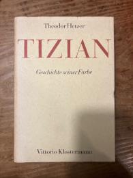 Tizian. Geschichte seiner Farbe.