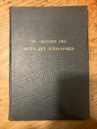 Die Grossen des deutschen Schauspiels. Bildnisse aus zwei Jahrhunderten.