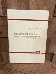 Die Idee der Sprache. In der Tradition des Humanismus von Dante bis Vico. 