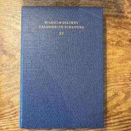（独）19世紀精神史； 1859-1874年の間の論考と新聞寄稿文　ディルタイ全集15巻　Zur Geistesgeschichte des 19. Jahrhunderts : Aufsätze und Rezensionen aus Zeitungen und Zeitschriften 1859-1874
