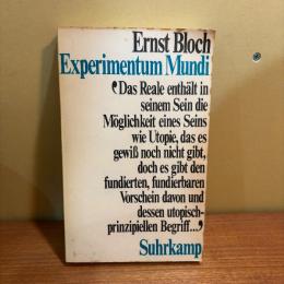 Experimentum Mundi. Frage, Kategorien des Herausbringens, Praxis