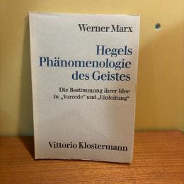 Hegels Phänomenologie des Geistes. Die Bestimmung ihrer Idee in "Vorrede" und "Einleitung"