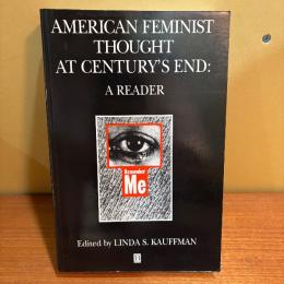 American Feminist Thought at Century's End: a reader