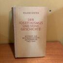 Der Josefinismus und seine Geschichte. Beitrage zur Geistesgeschichte Osterreichs 1740-1848