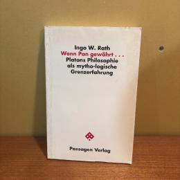 Wenn Pan gewahrt... Platons Philosophie als mytho-logische Grenzerfahrung