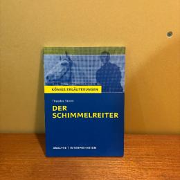 Königs Erläuterungen. Der Schimmelreiter