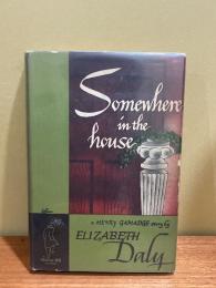 Somewhere In The House.