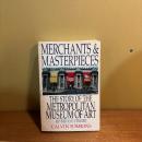 Merchants and Masterpieces. The Story of the Metropolitan Museum of Art